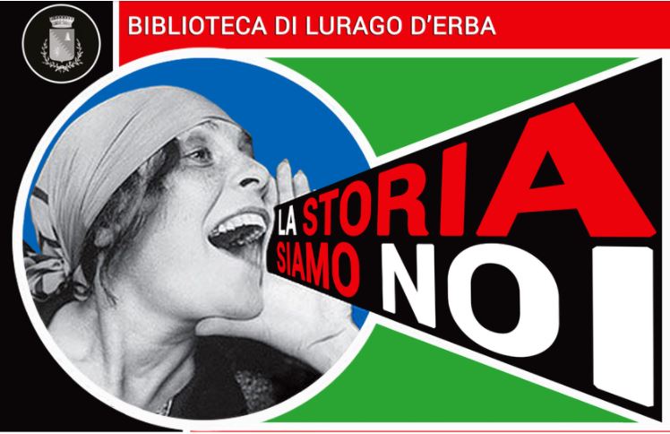 25 aprile – Liberazione - La Storia siamo noi