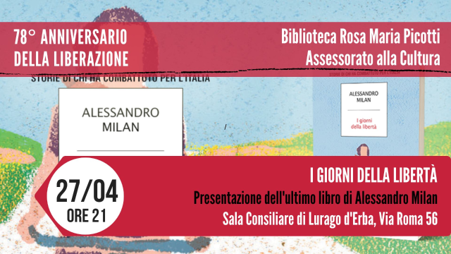 Alessandro Milan presenta "I giorni della libertà" - 78° Liberazione